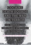 Cocaine, Death Squads, and the War on Terror