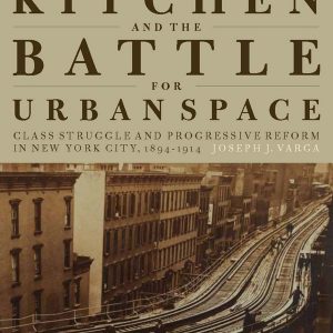 Hell’s Kitchen and the Battle for Urban Space