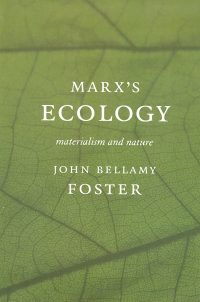 Marx's Ecology: Materialism and Nature