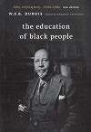 The Education of Black People: Ten Critiques, 1906–1960