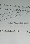 Ecology Against Capitalism