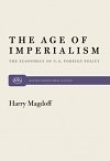 The Age of Imperialism: The Economics of U.S. Foreign Policy