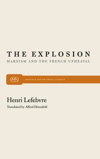 The Explosion: Marxism and the French Upheaval