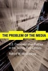 The Problem of the Media: U.S. Communication Politics in the Twenty-First Century