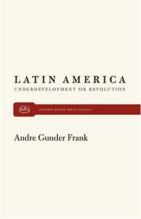 Latin America: Underdevelopment or Revolution