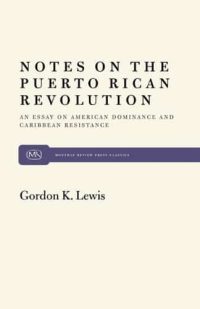 Notes on the Puerto Rican Revolution: An Essay on American Dominance and Caribbean Resistance