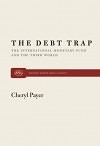 The Debt Trap: The International Monetary Fund and the Third World