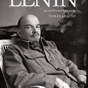 Reconstructing Lenin: An Intellectual Biography