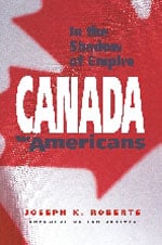 In the Shadow of Empire: Canada For Americans