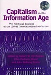 Capitalism and the Information Age: The Political Economy of the Global Communication Revolution