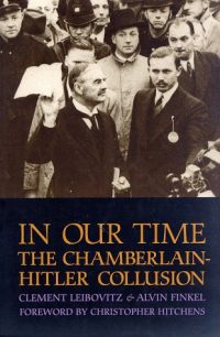 In Our Time: The Chamberlain-Hitler Collusion