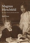 Magnus Hirschfeld: The Origins of the Gay Liberation Movement