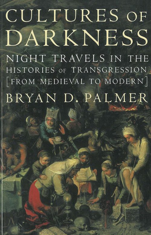 Cultures of Darkness: Night Travels in the Histories of Transgression