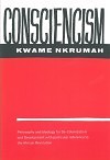 Consciencism: Philosophy and Ideology for De-colonization and Development with Particular Reference to the African Revolution