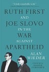 Ruth First and Joe Slovo in the War Against Apartheid