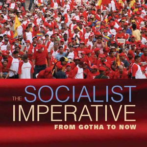 The Socialist Imperative: From Gotha to Now