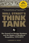 Wall Street's Think Tank: The Council on Foreign Relations and the Empire of Neoliberal Geopolitics, 1976-2018 by Laurence H. Shoup (New in paperback, with Afterword)