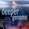 The Deeper Genome