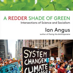 A Redder Shade of Green : Intersections of Science and Socialism