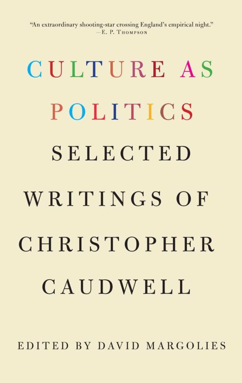 Culture as Politics: Selected Writings of Christopher Caudwell