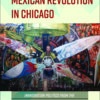 The Mexican Revolution in Chicago