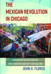 The Mexican Revolution in Chicago