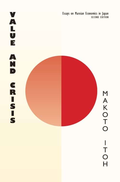 Value and Crisis: Essays on Marxian Economics in Japan, second edition