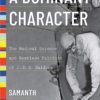 A Dominant Character: The Radical Science and Restless Politics of J. B. S. Haldane