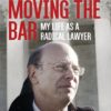 Moving the Bar: My Life as a Radical Lawyer