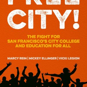 Free City! The Fight for San Francisco's City College and Education for All