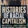 Histories of Racial Capitalism