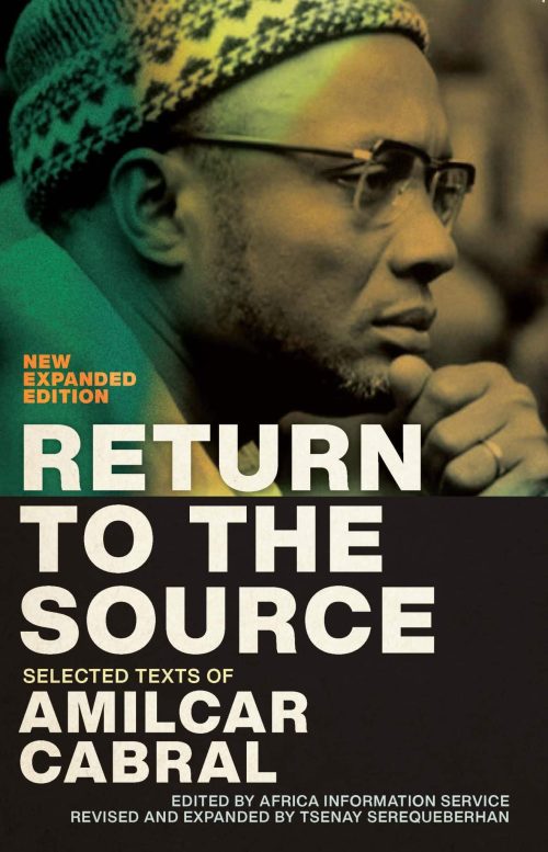 Return to the Source: Selected Texts of Amilcar Cabral, New Expanded Edition