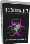 The Ecological Rift by John Bellamy Foster, Brett Clark, and Richard York