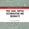 Free Cash, Capital Accumulation and Inequality